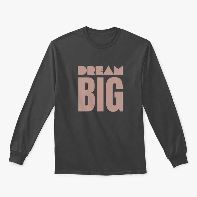 Dream Big