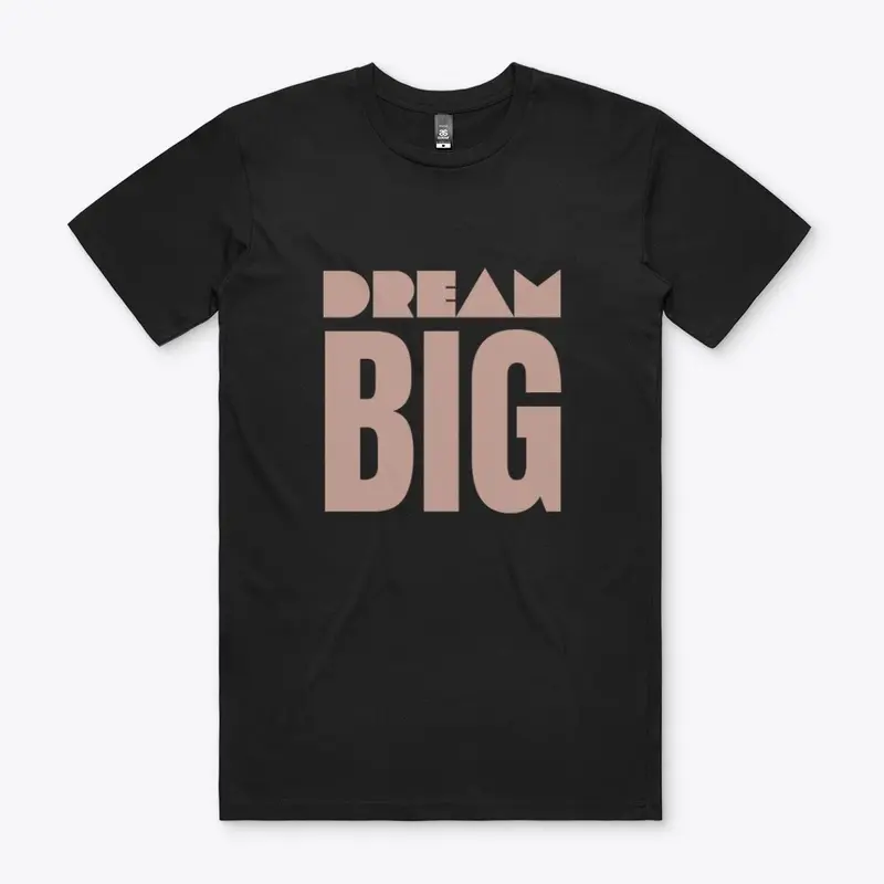 Dream Big