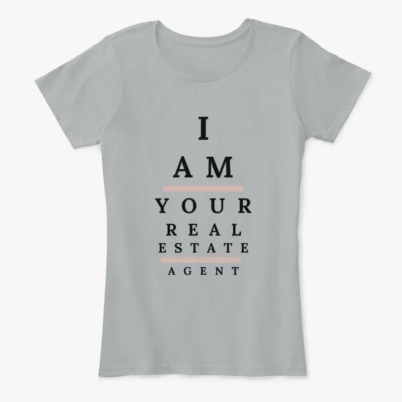 I AM YOUR REAL ESTATE AGENT 