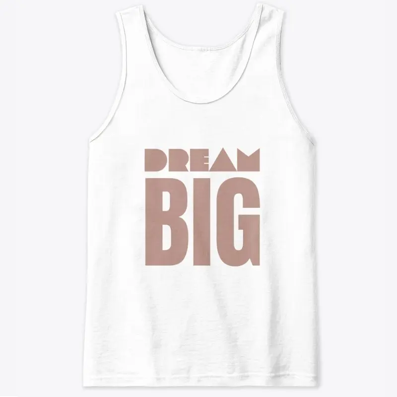 Dream Big